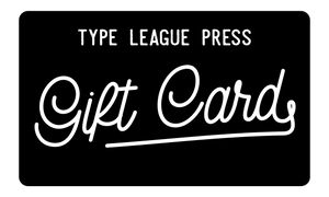 Type League Press Gift Card