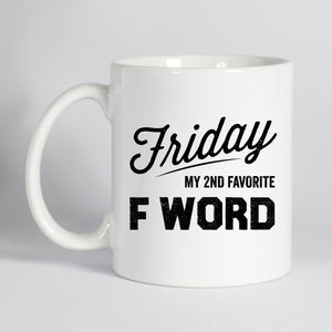 Friday My Second Favorite F Word Mug