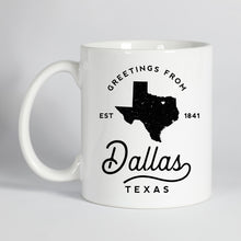 Load image into Gallery viewer, Greetings from Dallas Mug
