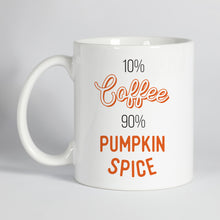 Load image into Gallery viewer, 10% Coffee 90% Pumpkin Spice Mug

