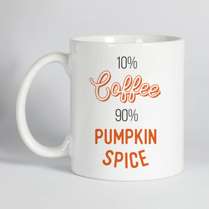 10% Coffee 90% Pumpkin Spice Mug