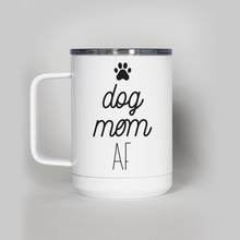 Load image into Gallery viewer, Dog Mom AF Travel Mug
