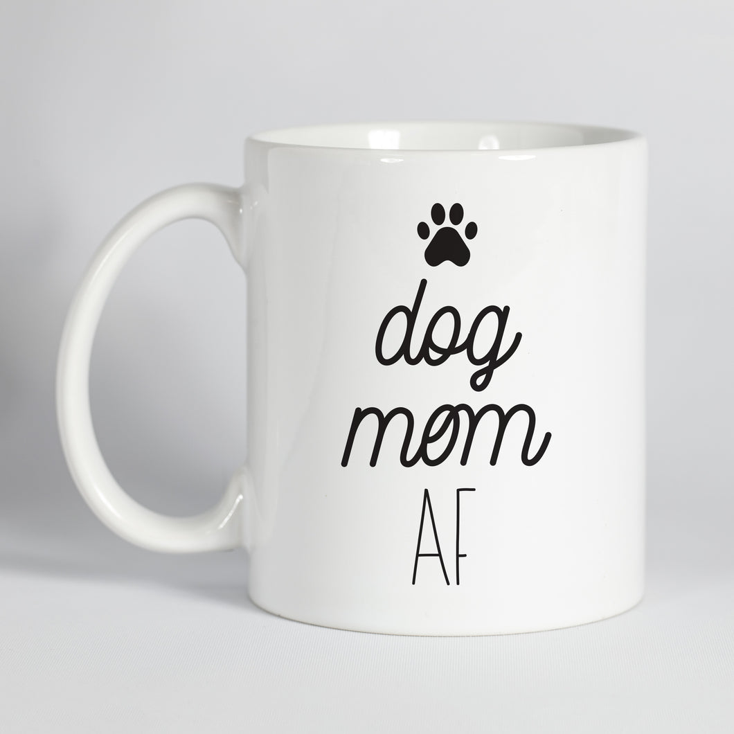 Dog Mom AF Mug