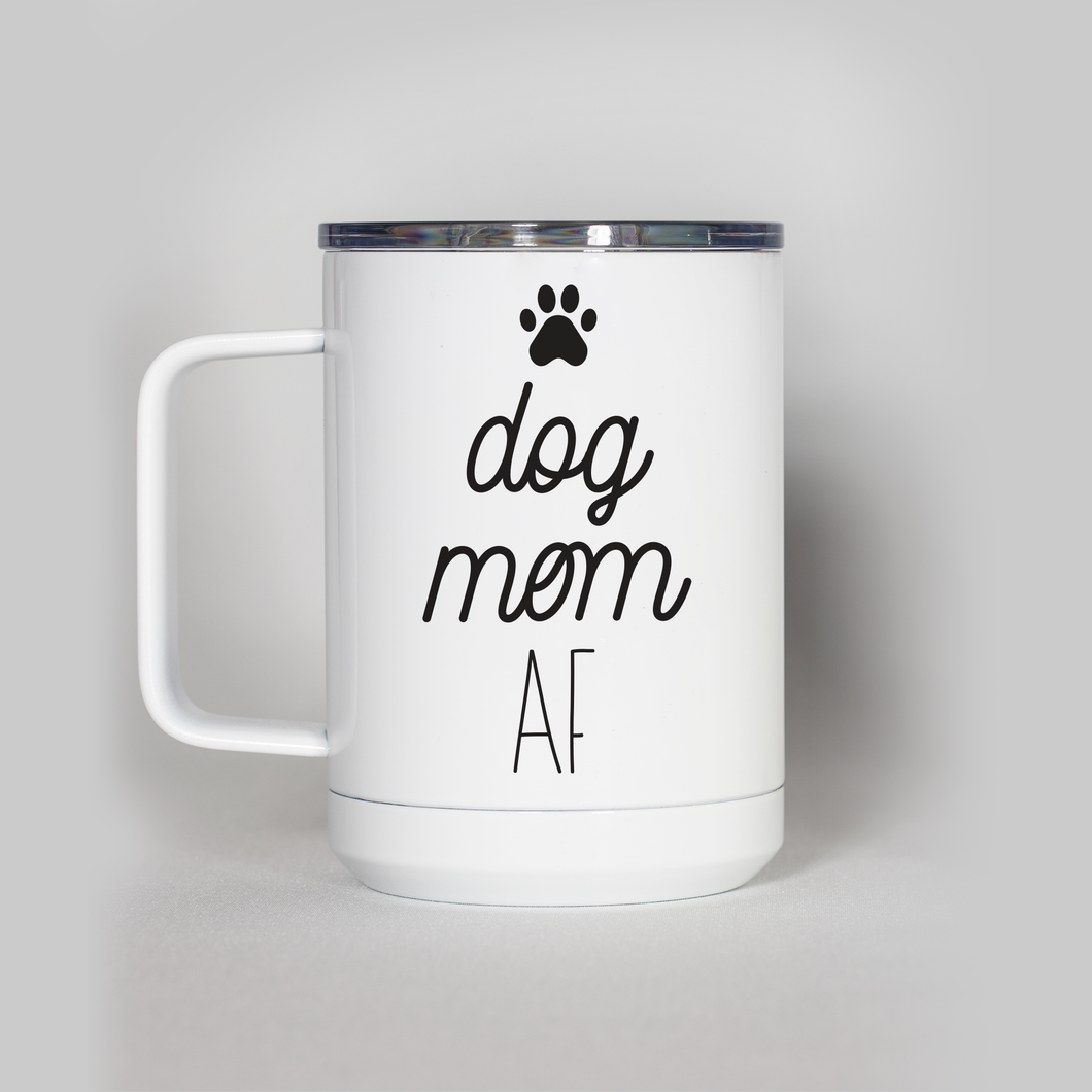 Dog Mom AF Travel Mug
