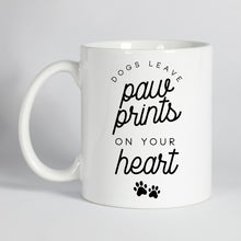 Load image into Gallery viewer, Dogs Leave Paw Prints On Your Heart Mug
