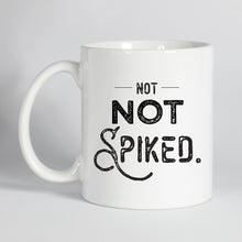 Load image into Gallery viewer, Not NOT Spiked Mug
