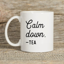 Load image into Gallery viewer, Calm Down Tea Mug
