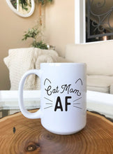 Load image into Gallery viewer, Cat Mom AF Mug
