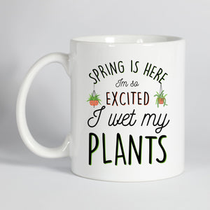 Wet My Plants Mug