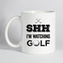 Load image into Gallery viewer, Shh I&#39;m Watching Golf Mug

