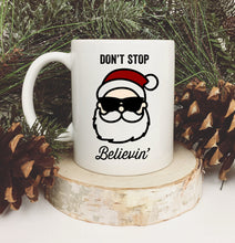Load image into Gallery viewer, Don&#39;t Stop Believin&#39; Santa Mug
