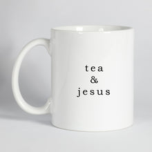 Load image into Gallery viewer, Tea and Jesus Mug

