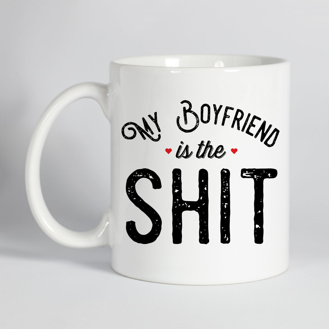 My Boyfriend is the Shit Mug