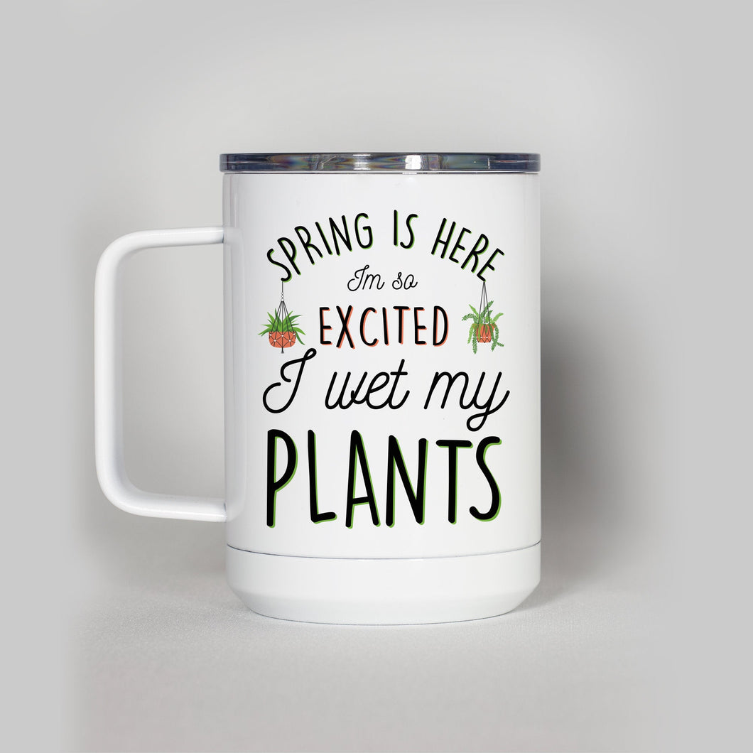 Wet My Plants Travel Mug