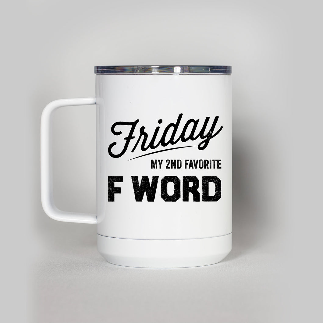 Friday My Second Favorite F Word Travel Mug
