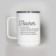 Load image into Gallery viewer, Teacher Definition Travel Mug
