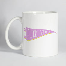 Load image into Gallery viewer, F*ck Yeah Coffee Mug
