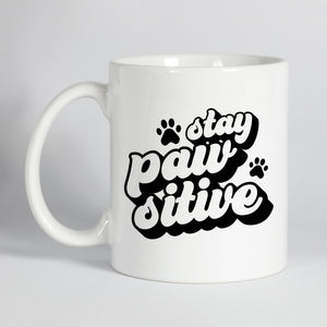 Stay Pawsitive Mug